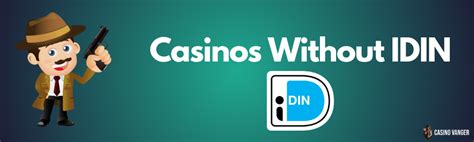 Casino Without IDIN .
